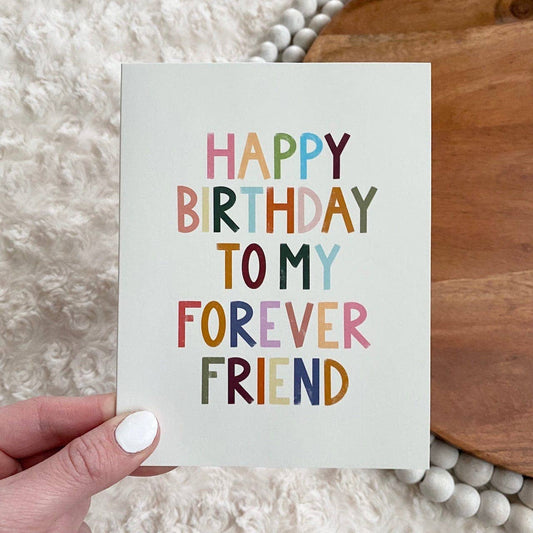 Happy Birthday To My Forever Friend- Birthday Card