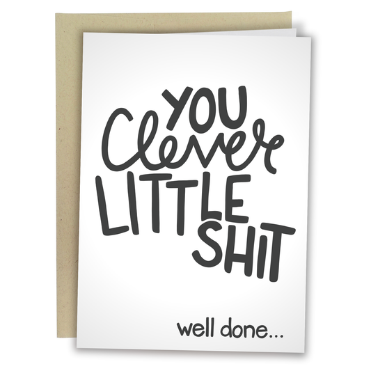 Clever Little Shit- Graduation Card